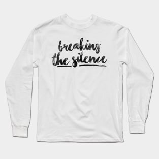 'Breaking The Silence' Social Inclusion Shirt Long Sleeve T-Shirt